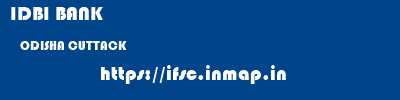 IDBI BANK  ODISHA CUTTACK    ifsc code